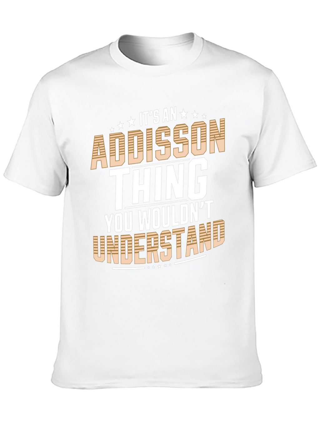Addisson Thing T-Shirt: You Wouldnt Understand