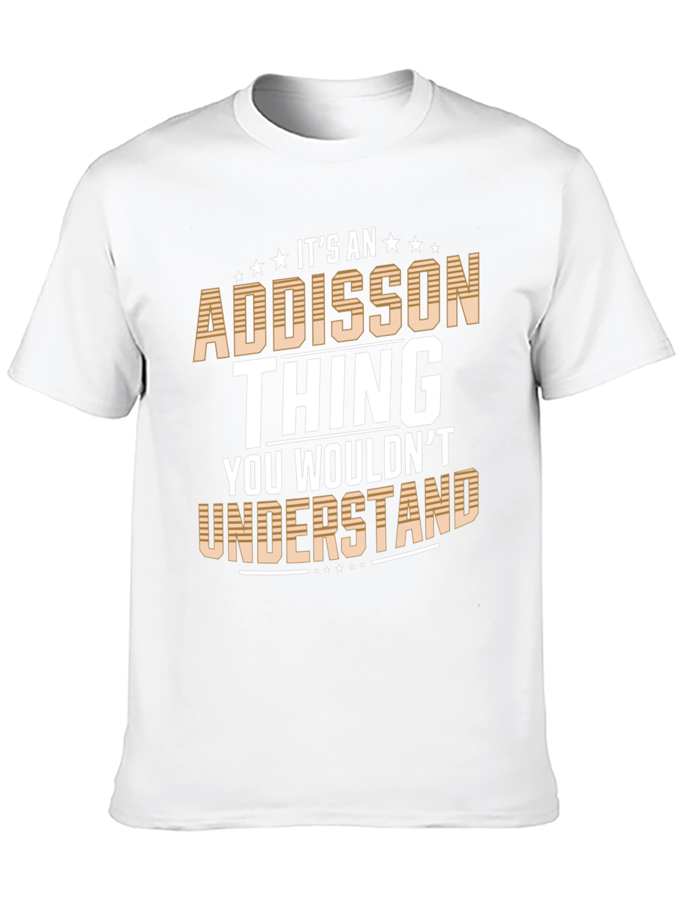 Addisson Thing T-Shirt: You Wouldnt Understand