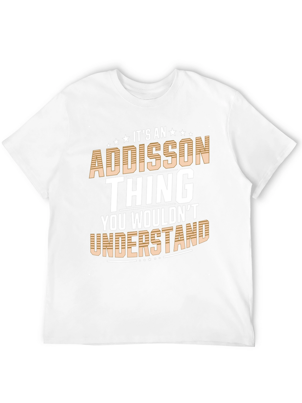 Addisson Thing T-Shirt: You Wouldnt Understand