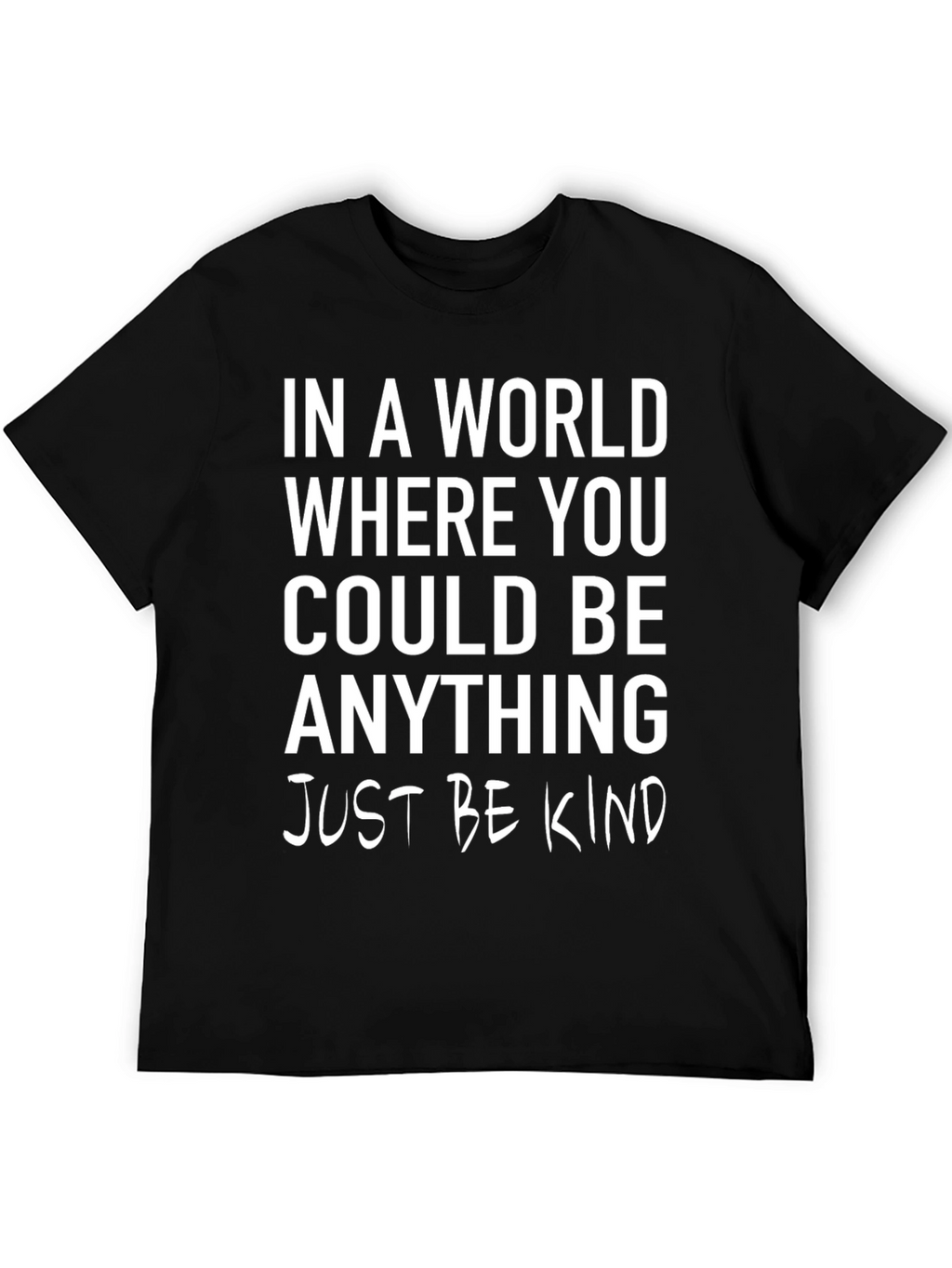 Be Kind T-Shirt - Inspirational Graphic Tee