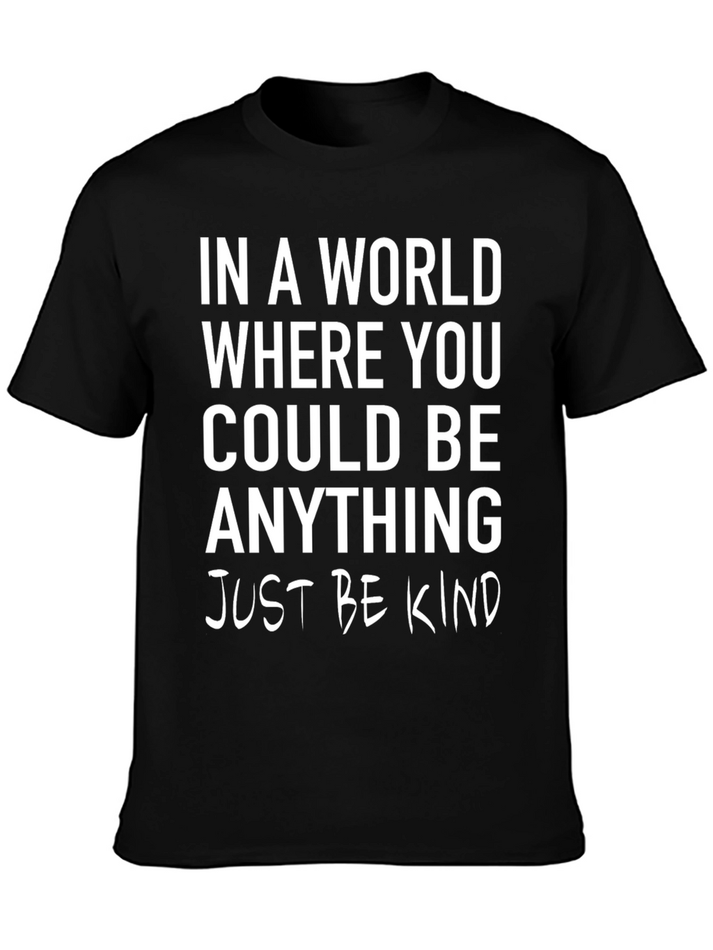Be Kind T-Shirt - Inspirational Graphic Tee
