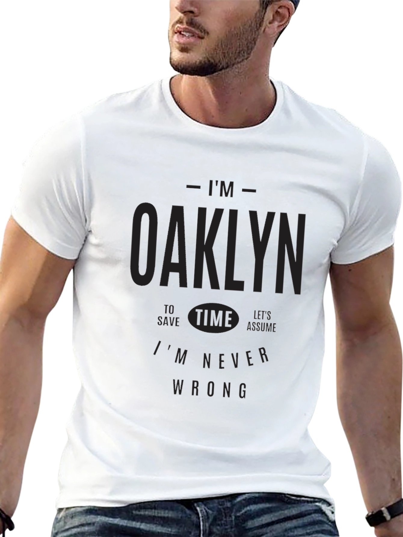 Im Oaklyn T-Shirt - Never Wrong Graphic Tee