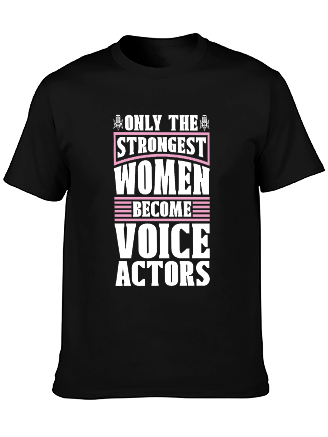 Strongest Women Voice Actors Black T-Shirt