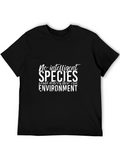 No Intelligent Species T-Shirt - Environmental Awareness