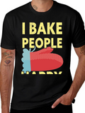 I Bake People Happy Graphic T-Shirt