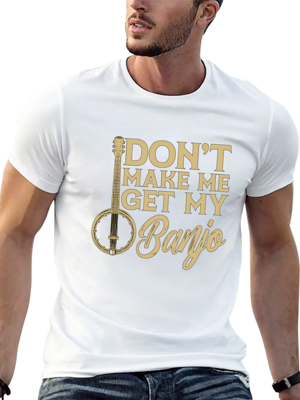 Dont Make Me Get My Banjo Graphic Tee