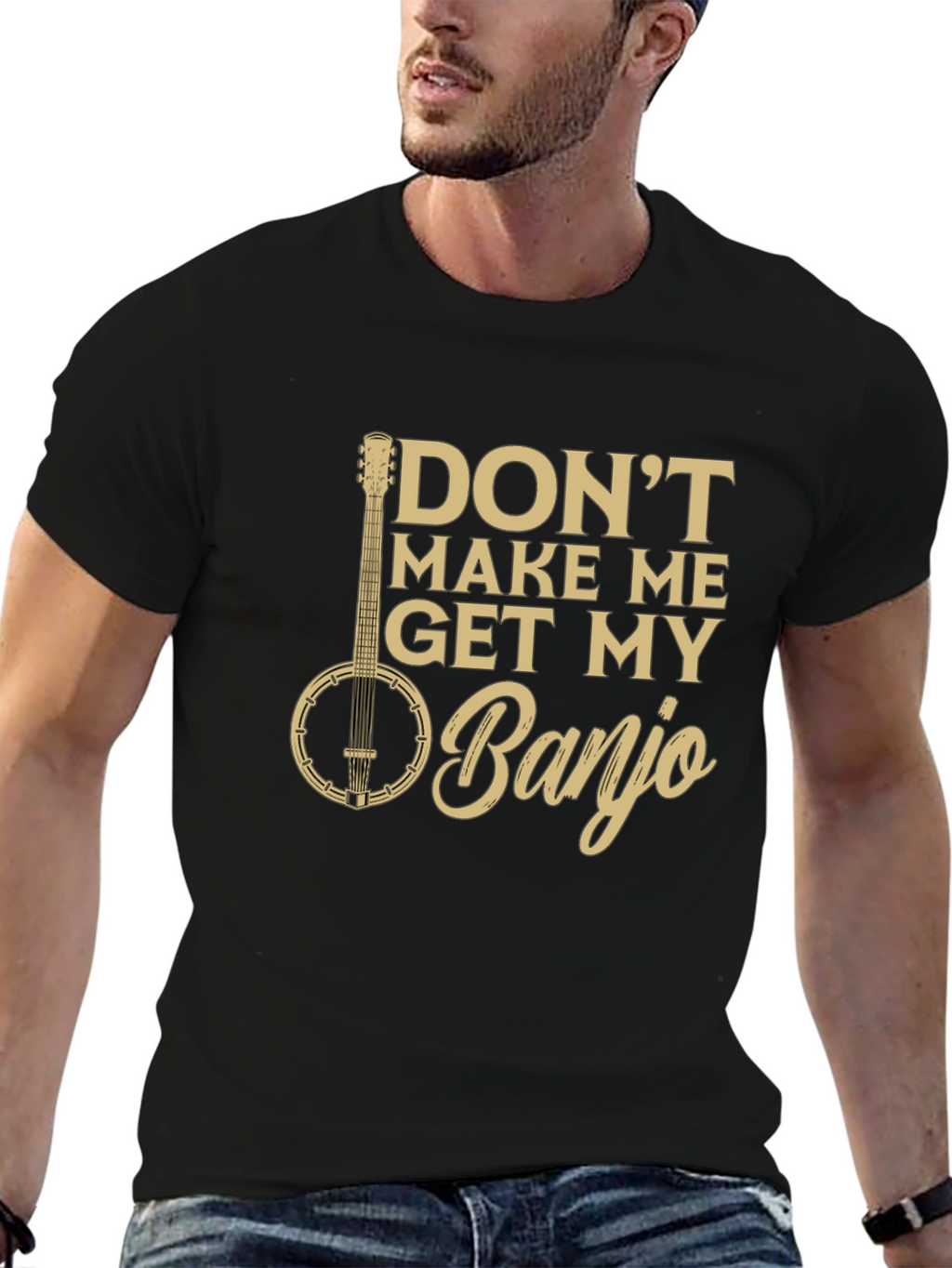 Dont Make Me Get My Banjo Graphic Tee