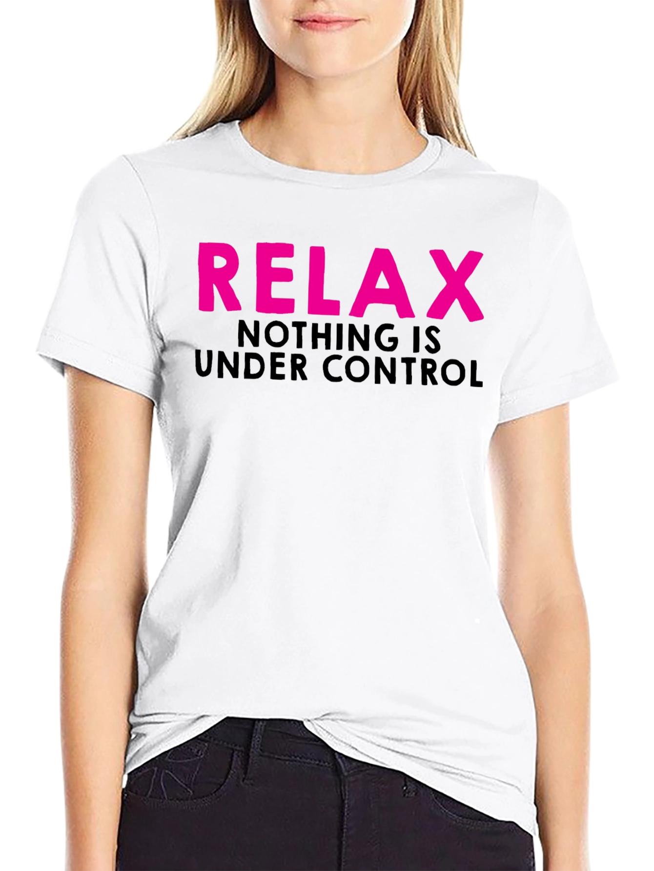 Relax Nothing is Under Control Graphic T-Shirt