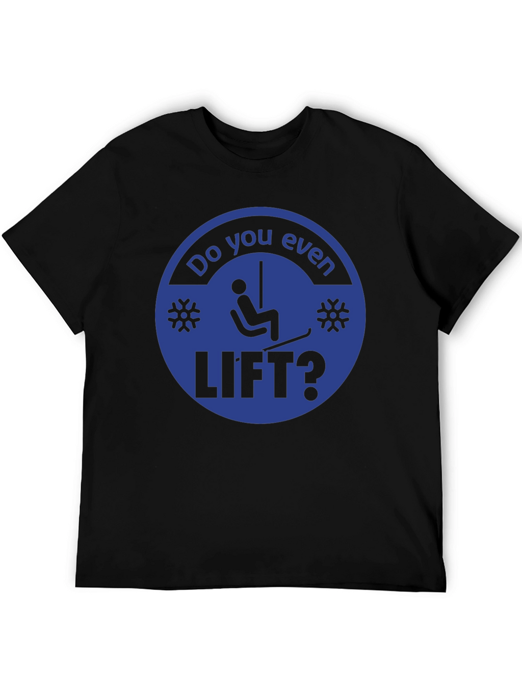 Do You Even Lift? Graphic Tee