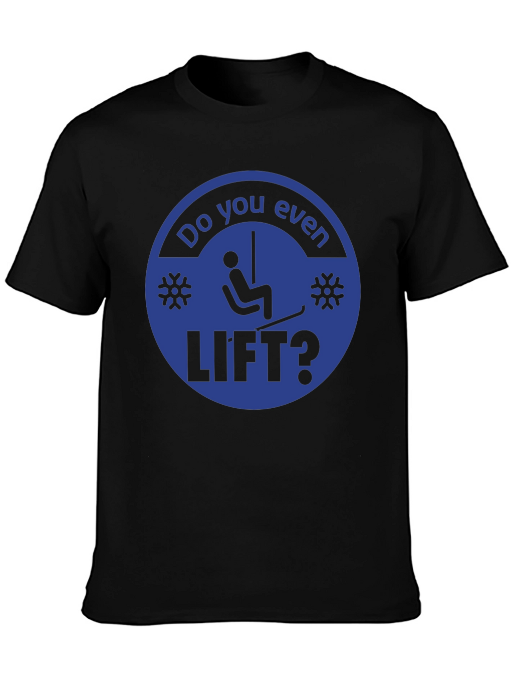 Do You Even Lift? Graphic Tee
