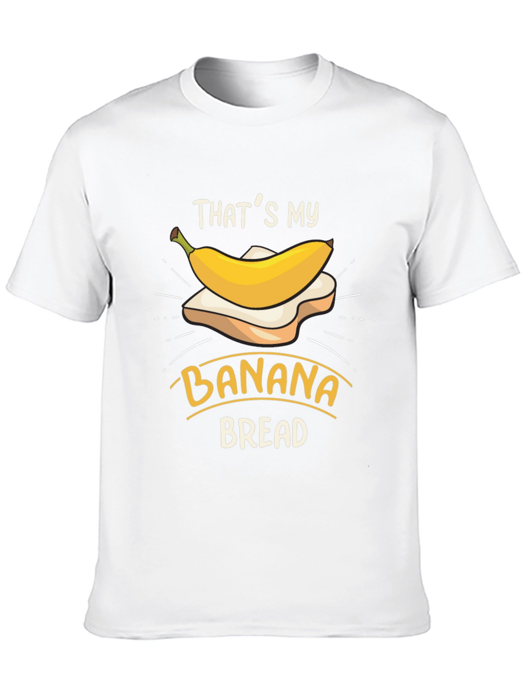 Thats My Banana Bread Funny T-Shirt