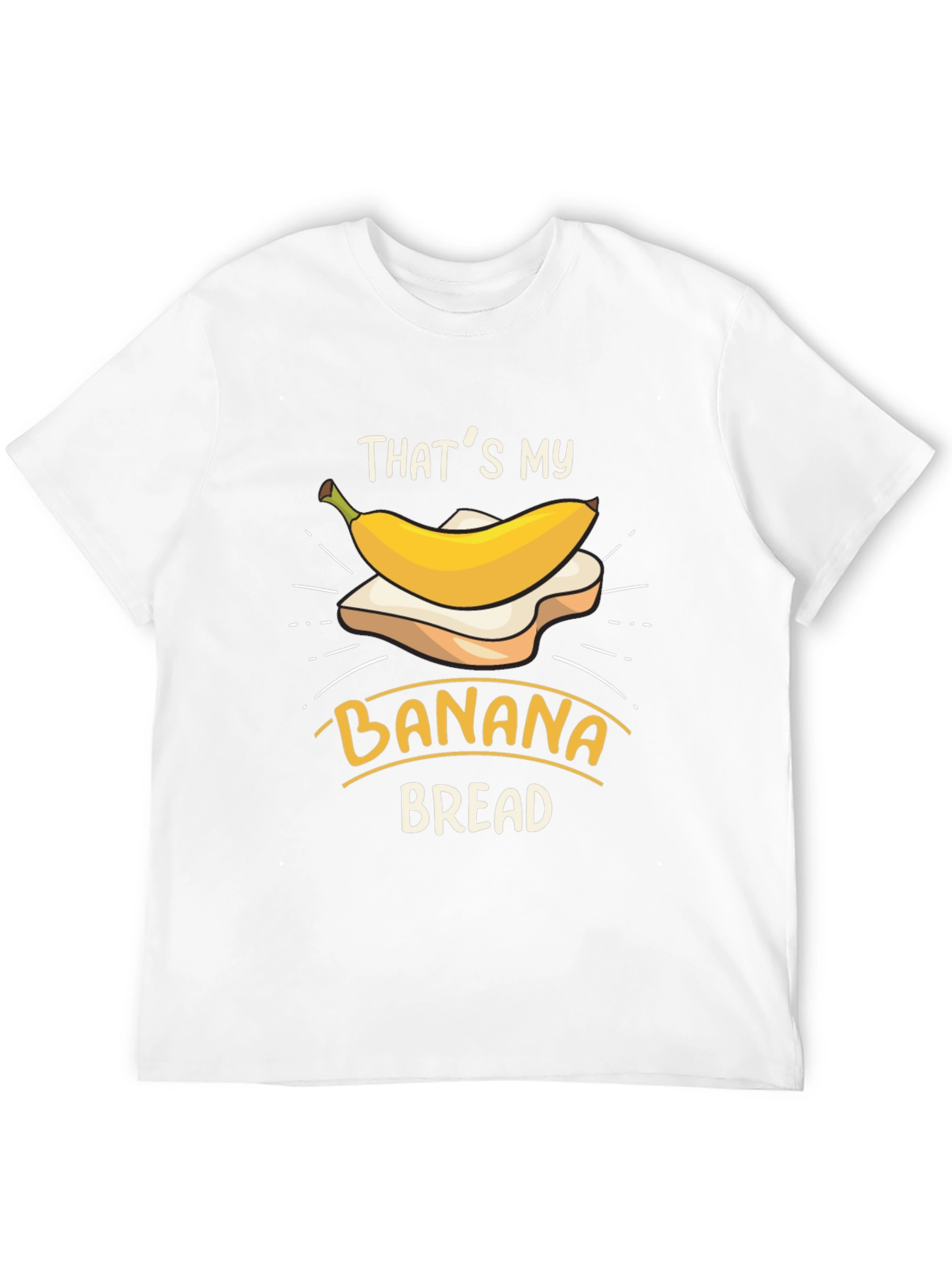 Thats My Banana Bread Funny T-Shirt
