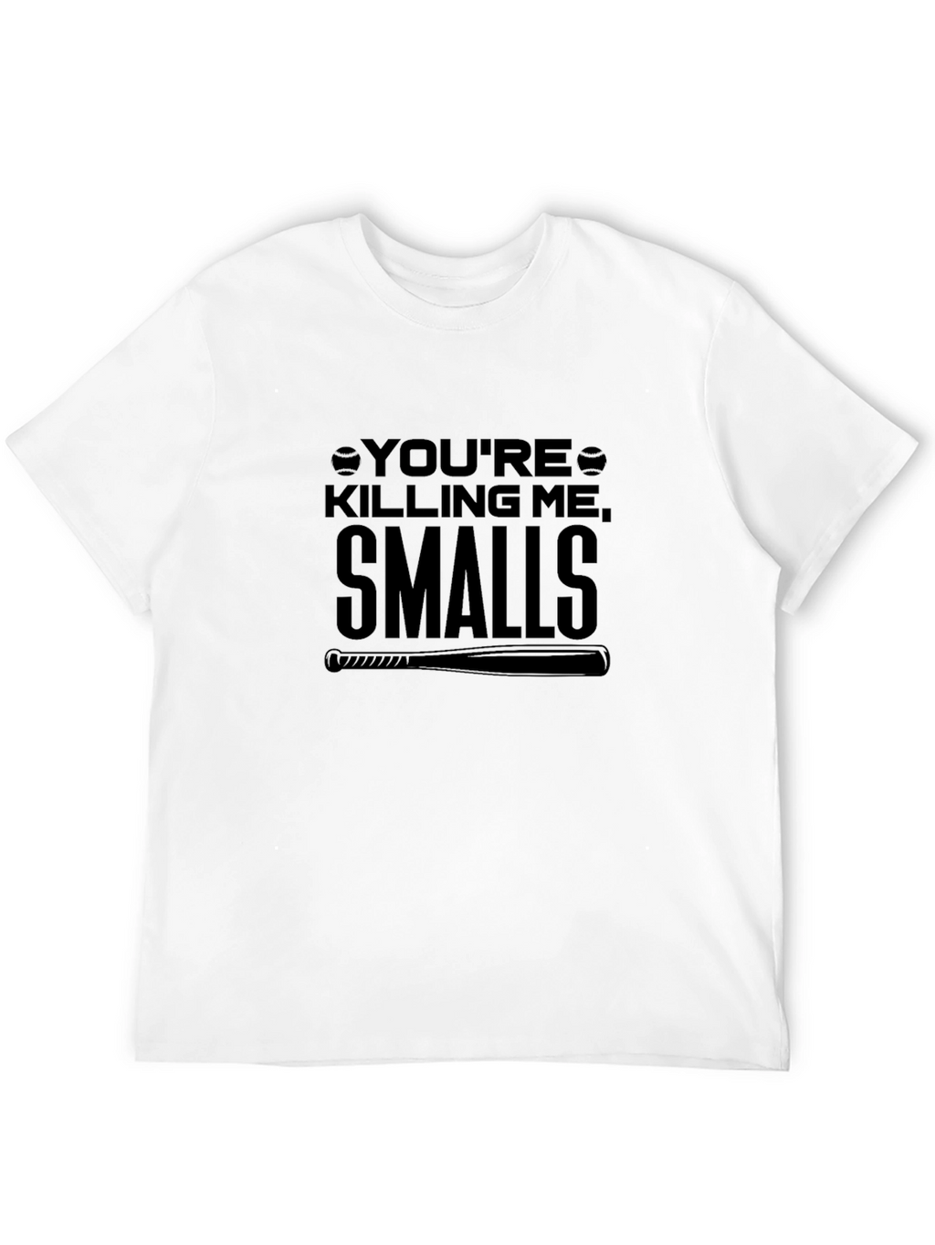 Youre Killing Me Smalls Baseball T-Shirt