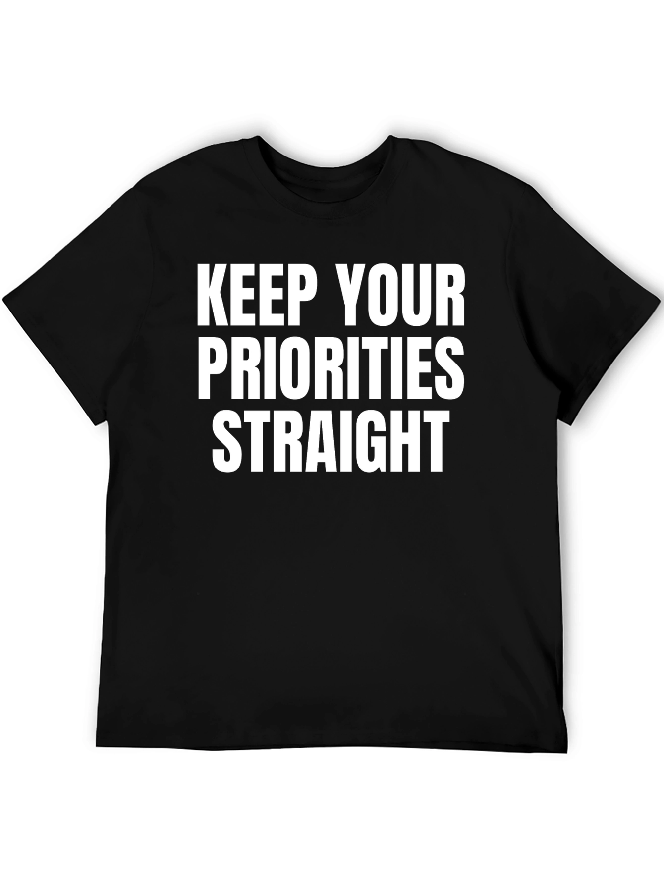 Keep Your Priorities Straight Black Tee