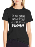 Vegan Statement T-Shirt - Perfect Isnt Required