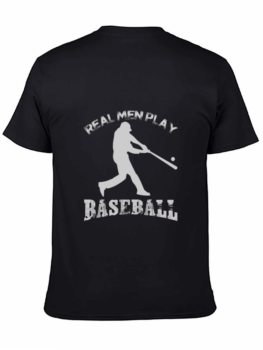Real Men Play Baseball Black T-Shirt