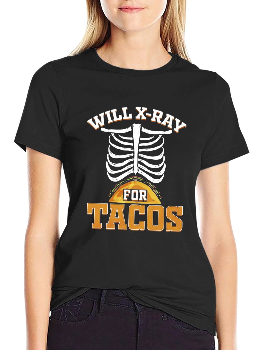 Will X-Ray For Tacos T-Shirt