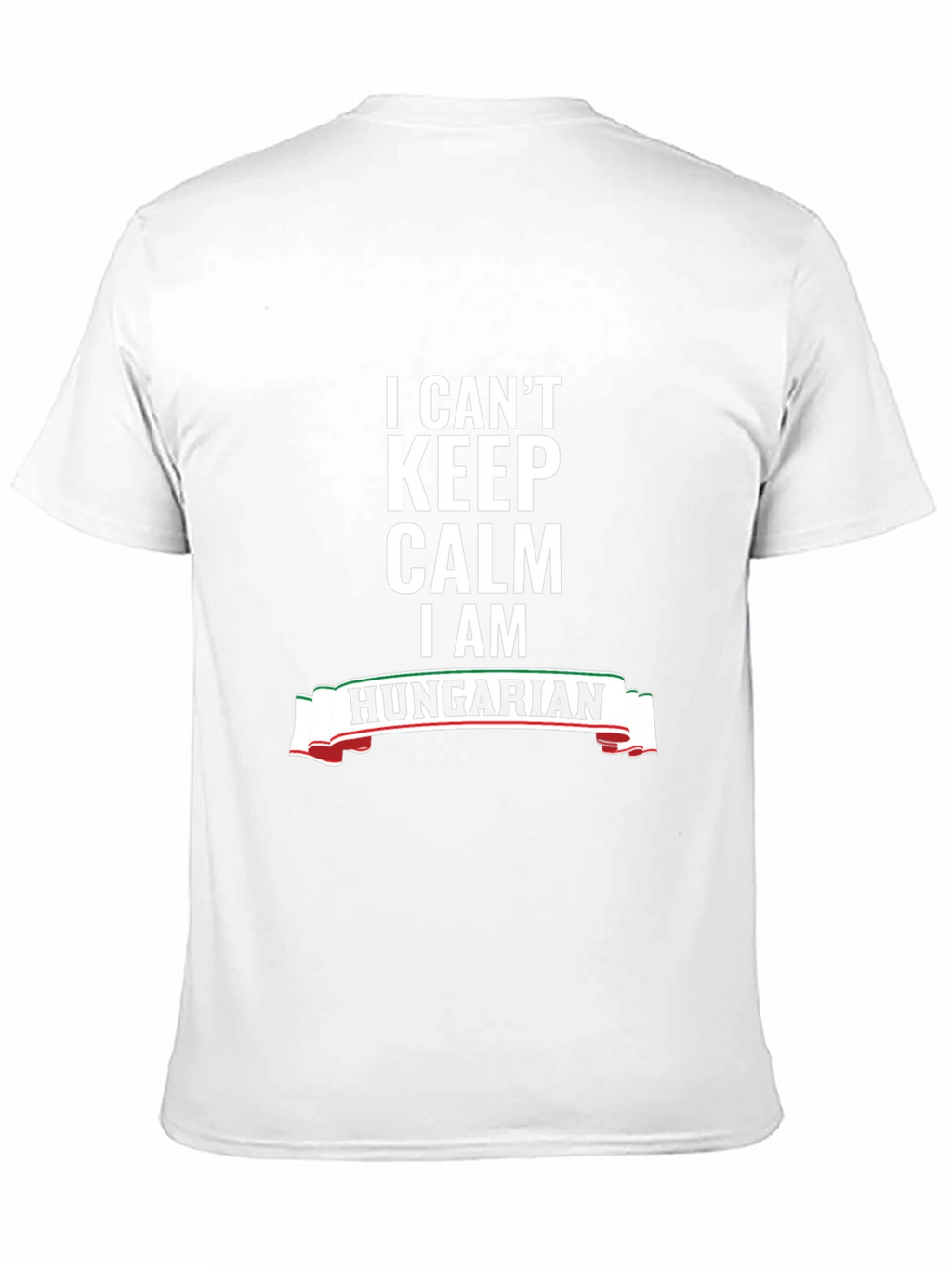 I Cant Keep Calm Im Hungarian T-Shirt