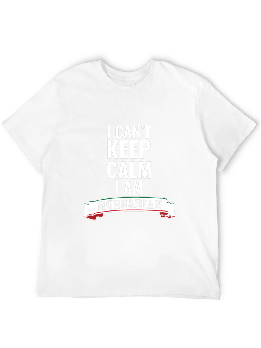 I Cant Keep Calm Im Hungarian T-Shirt
