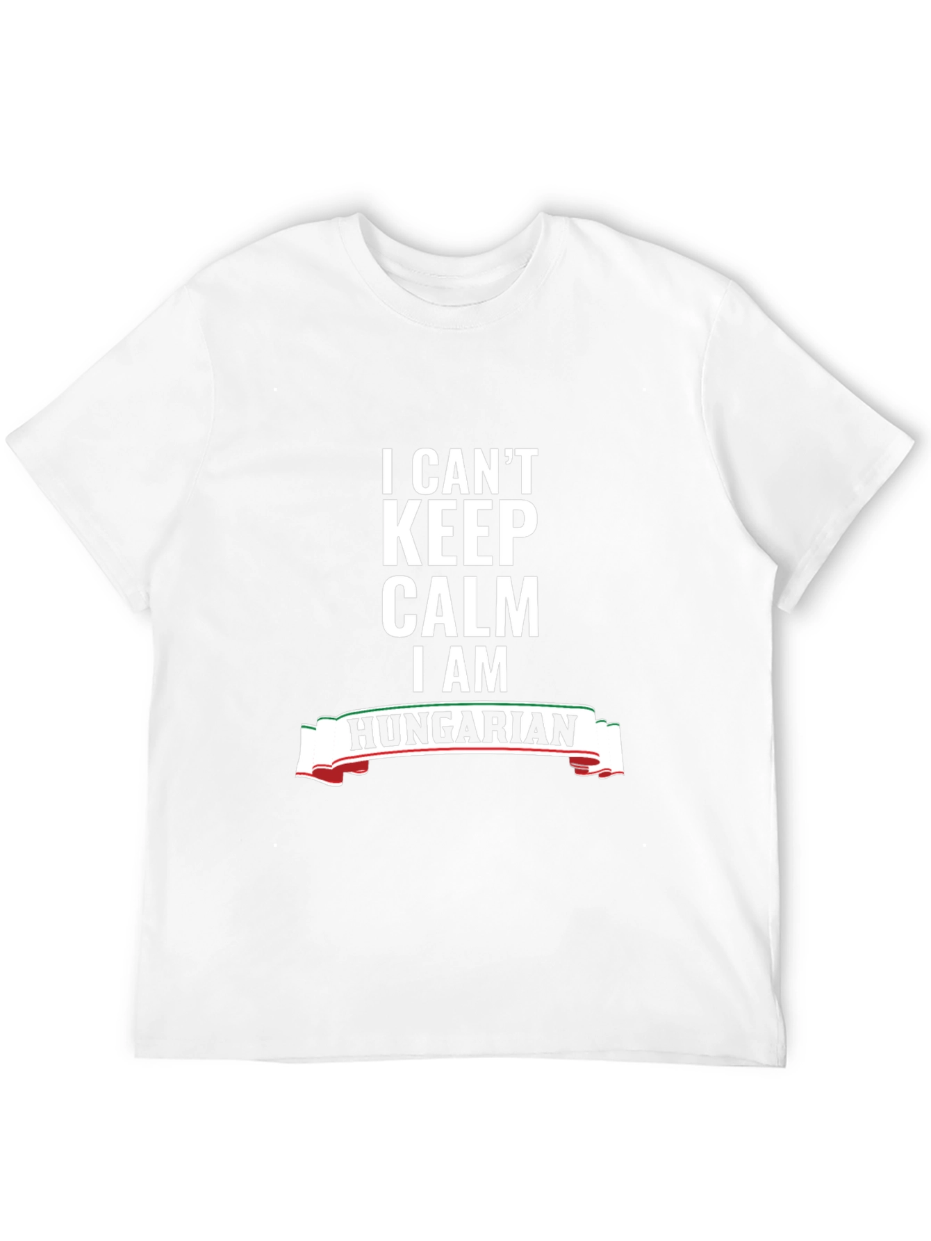 I Cant Keep Calm Im Hungarian T-Shirt