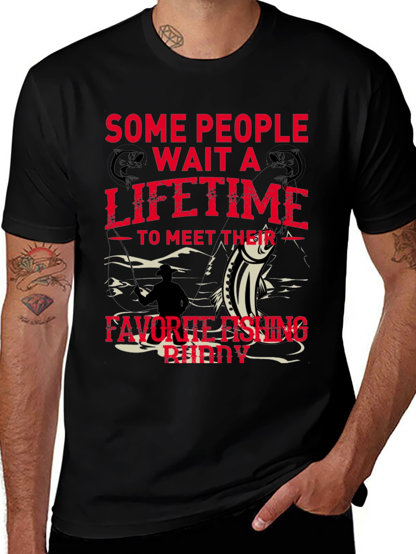 Fishing Buddy Tee - Some People Wait a Lifetime