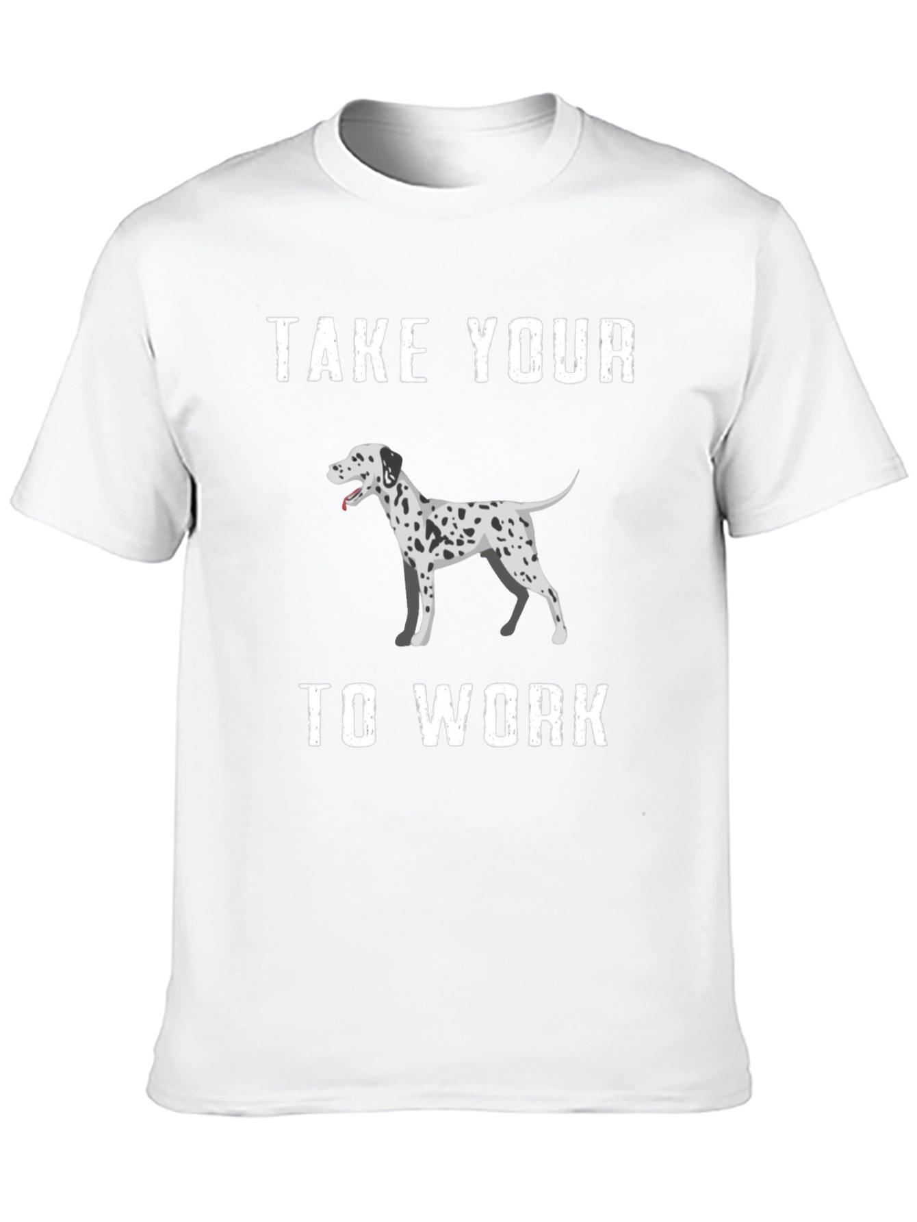 Dalmatian Dog T-Shirt Take Your Dog To Work