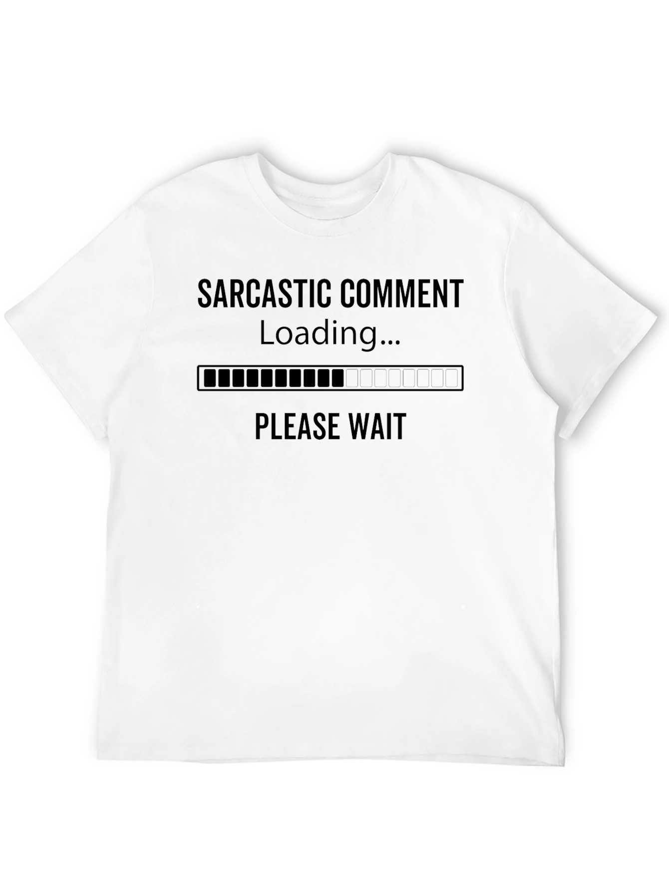 Sarcastic Comment Loading Black Graphic T-Shirt