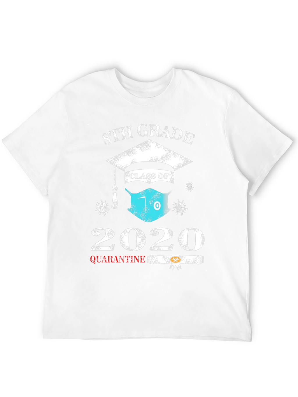 8th Grade 2020 Quarantine Graduation T-Shirt