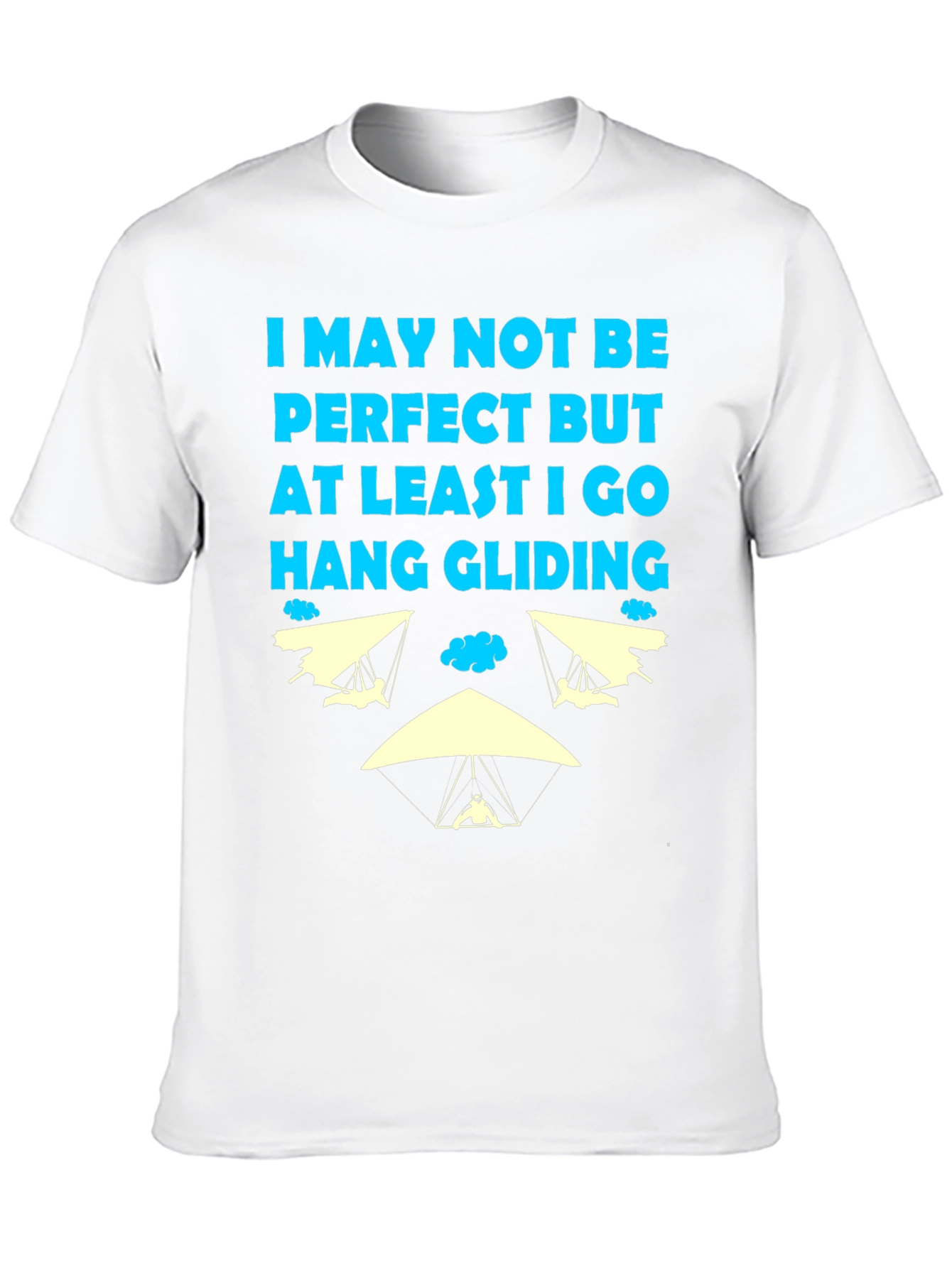 Hang Gliding T-Shirt: Imperfectly Awesome!