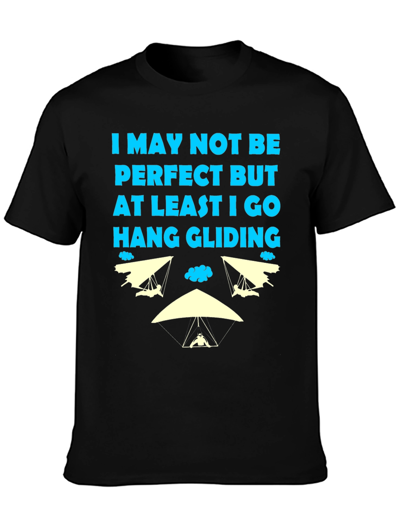 Hang Gliding T-Shirt: Imperfectly Awesome!