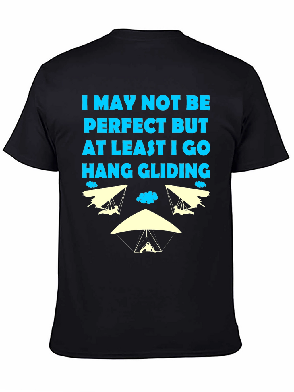 Hang Gliding T-Shirt: Imperfectly Awesome!