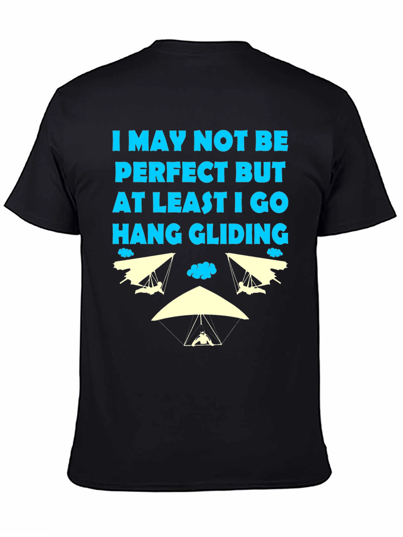 Hang Gliding T-Shirt: Imperfectly Awesome!