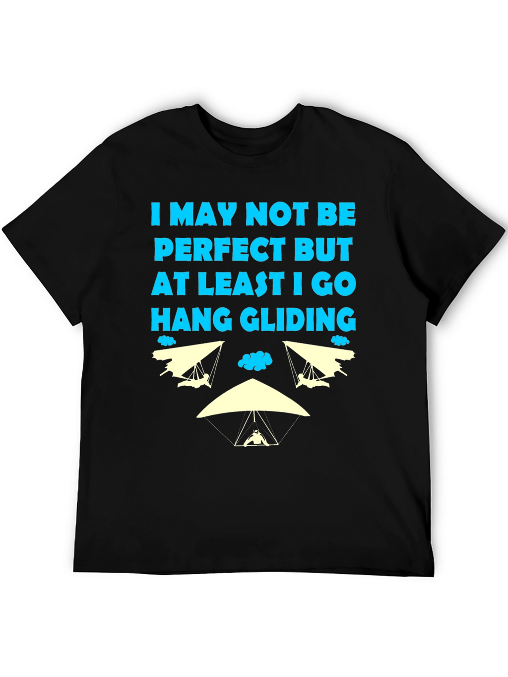 Hang Gliding T-Shirt: Imperfectly Awesome!