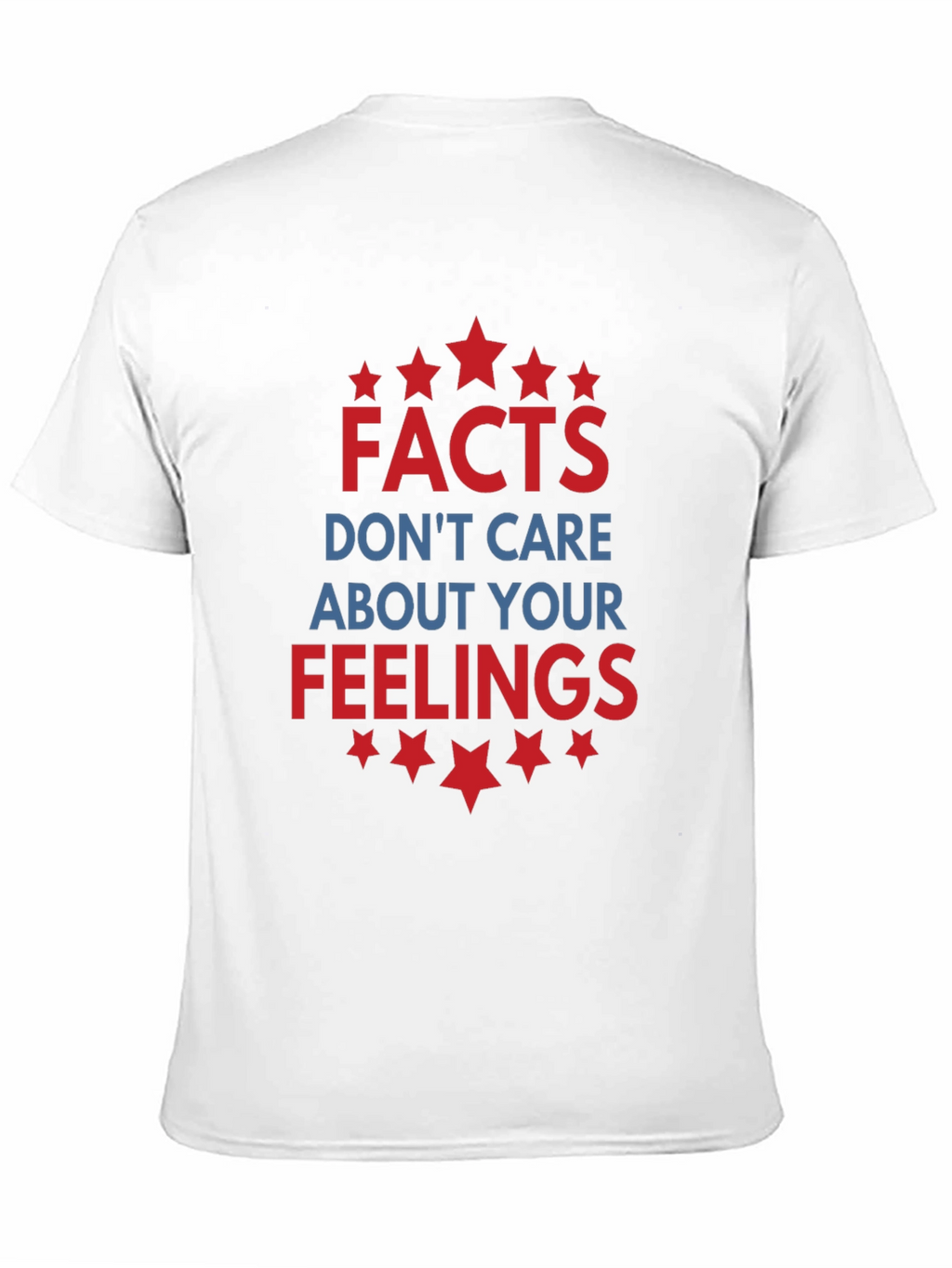 Facts Dont Care About Your Feelings Graphic T-Shirt