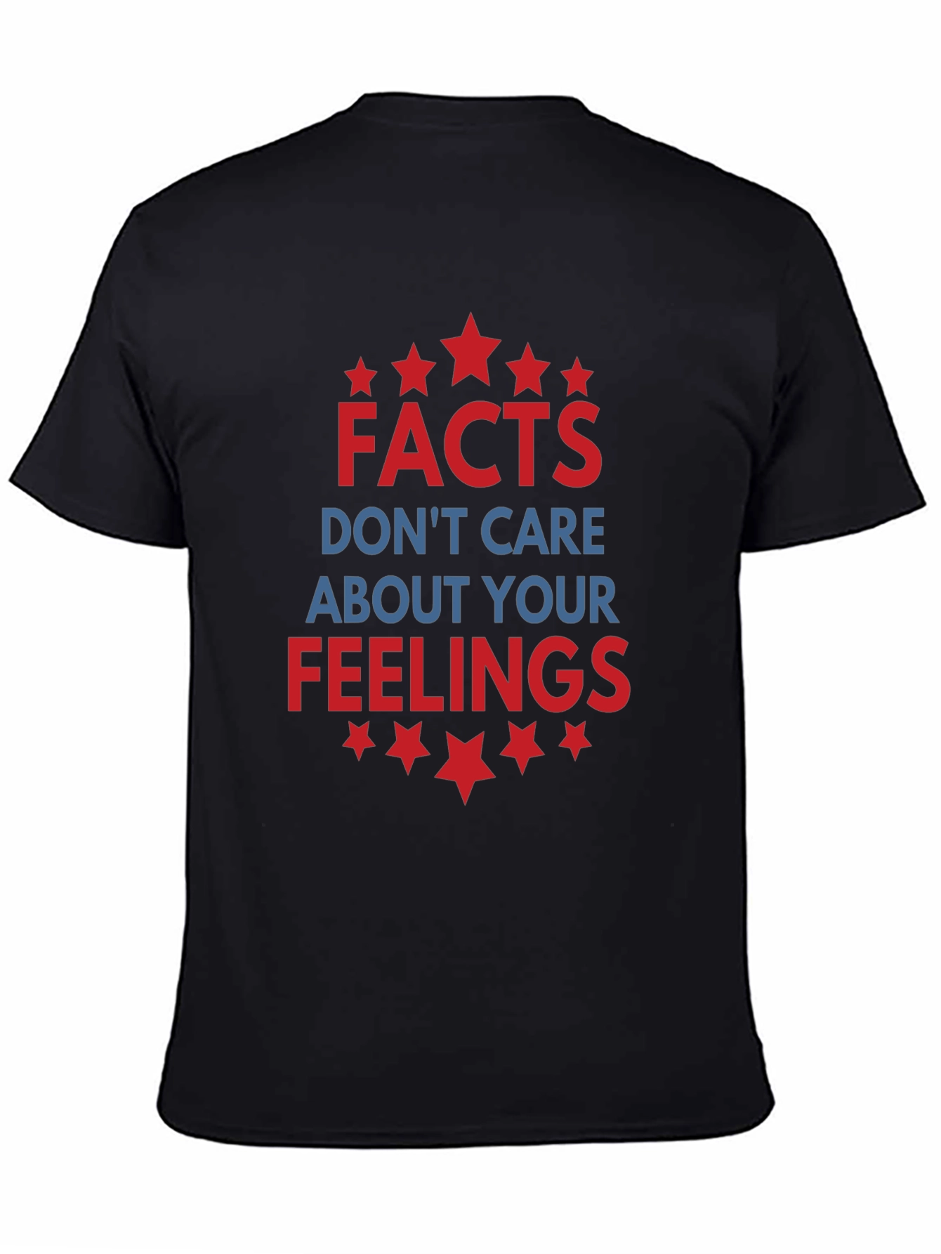 Facts Dont Care About Your Feelings Graphic T-Shirt