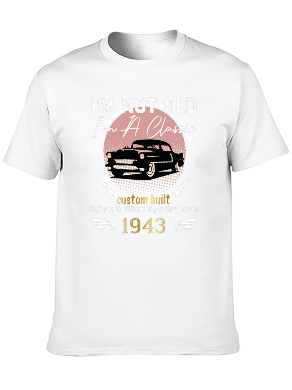 Im Not Old Im a Classic - 1943 T-Shirt