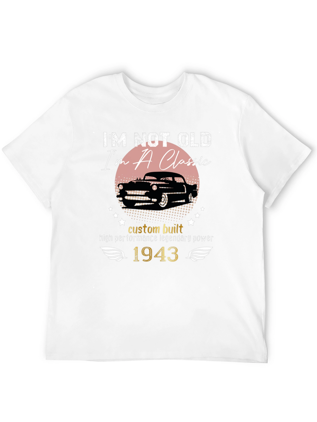 Im Not Old Im a Classic - 1943 T-Shirt