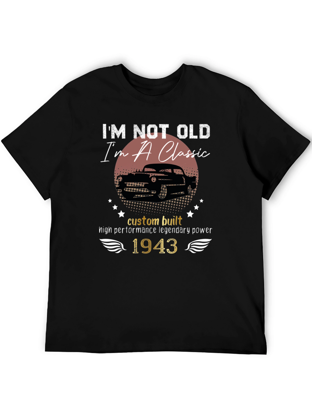 Im Not Old Im a Classic - 1943 T-Shirt