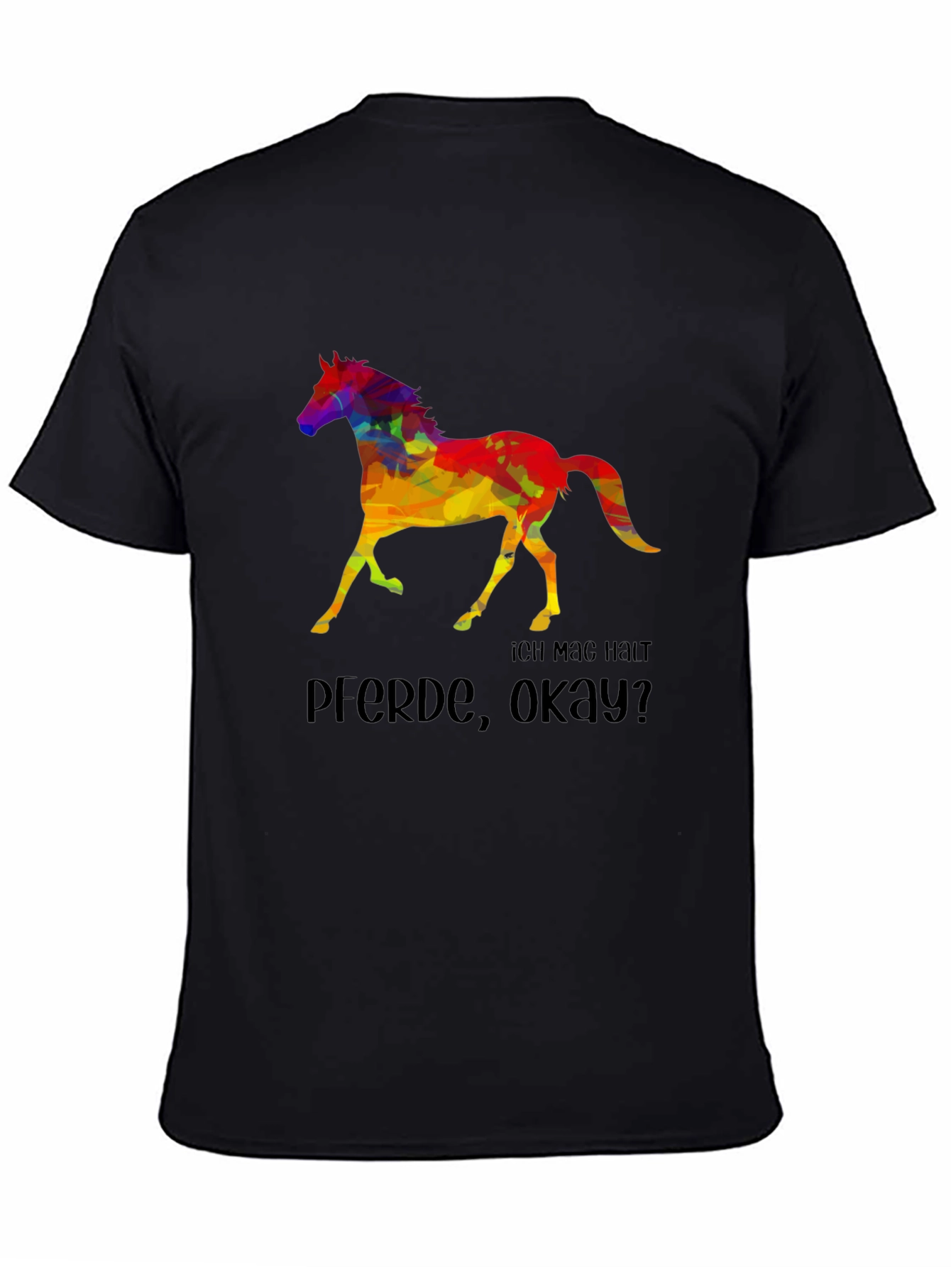 Colorful Horse Graphic T-Shirt - Ich Mag Halt Pferde Okay?