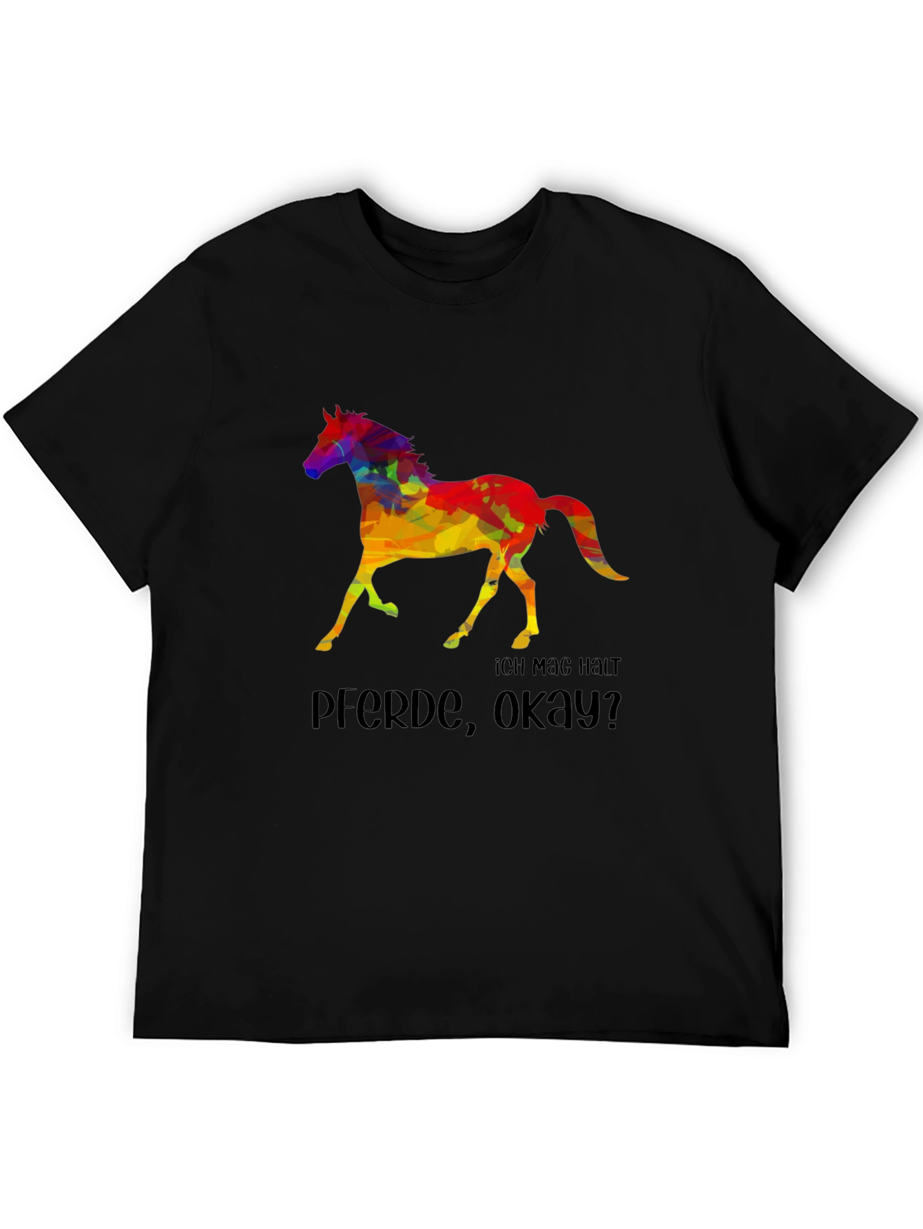 Colorful Horse Graphic T-Shirt - Ich Mag Halt Pferde Okay?