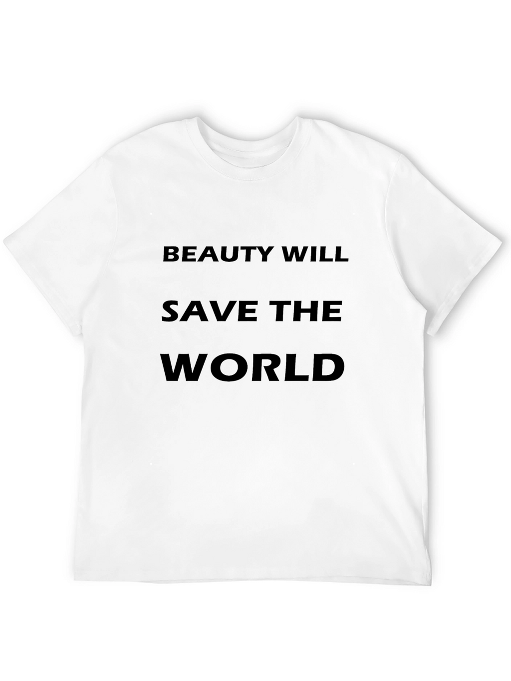 Beauty Will Save the World Black T-Shirt