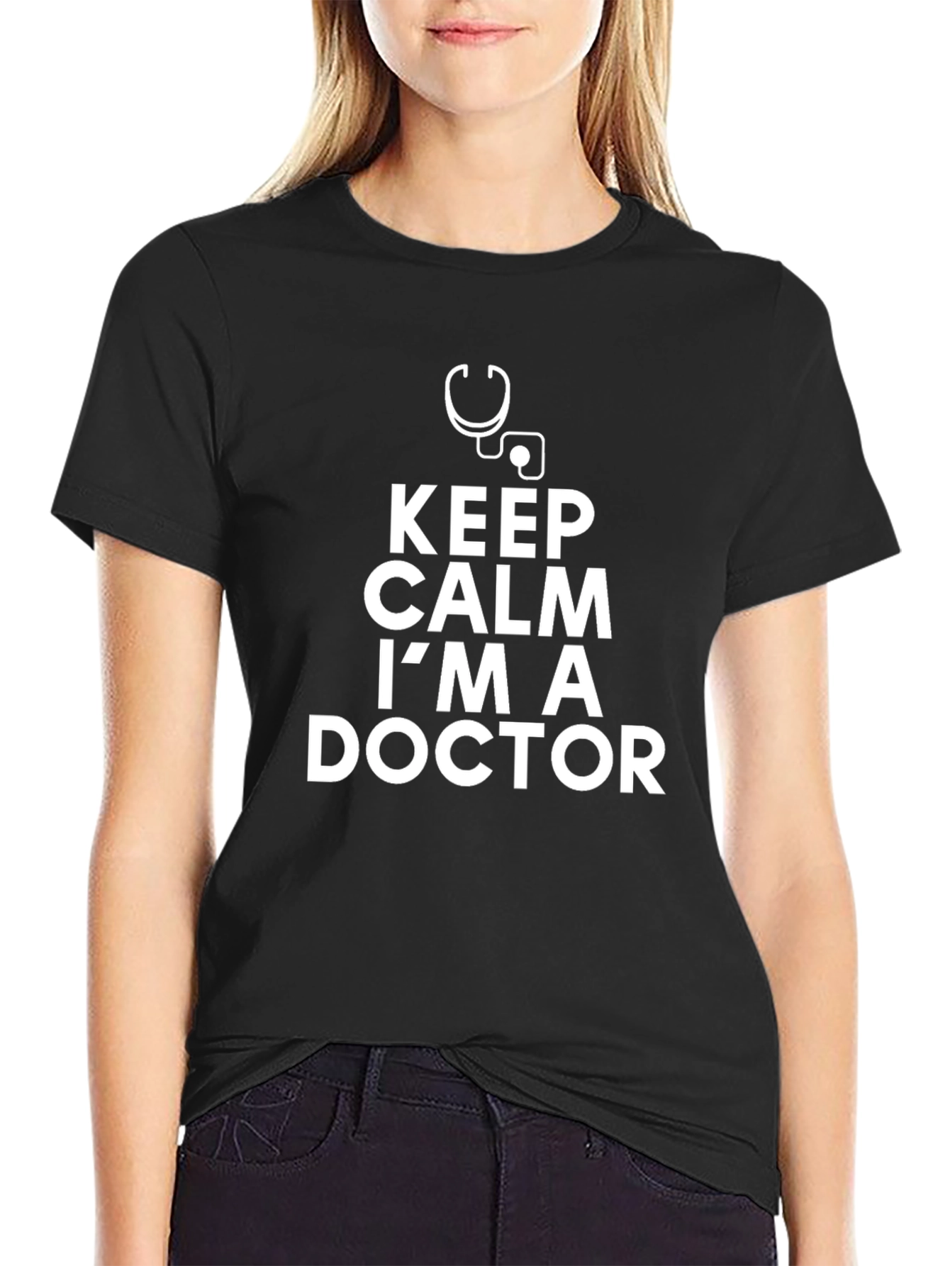 Keep Calm Im A Doctor - Graphic Tee