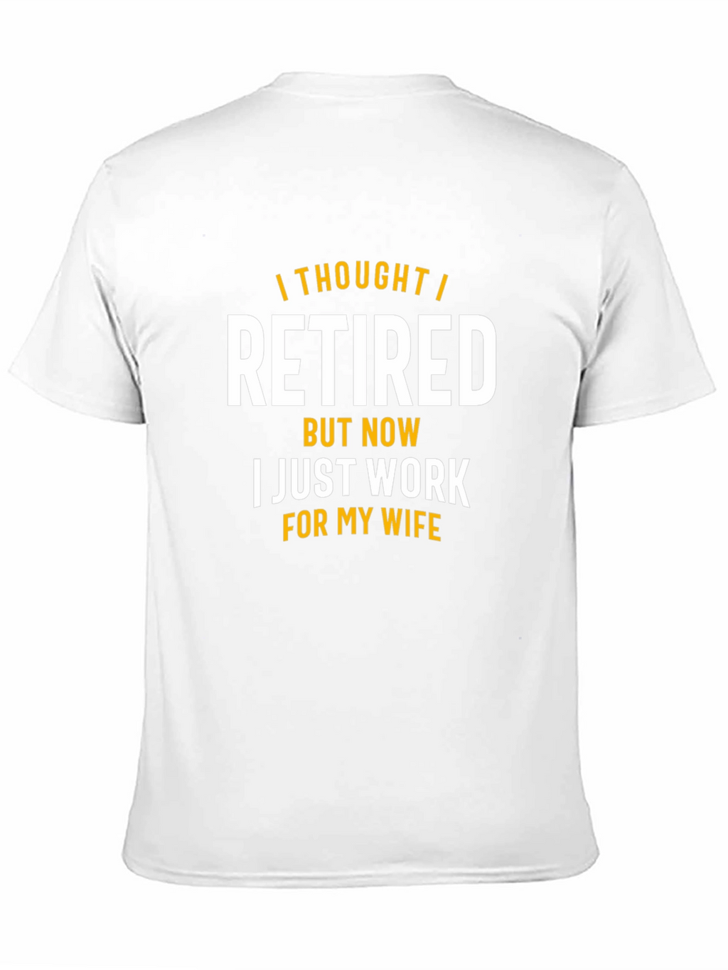 Funny Retired Now Wifes Employee T-Shirt