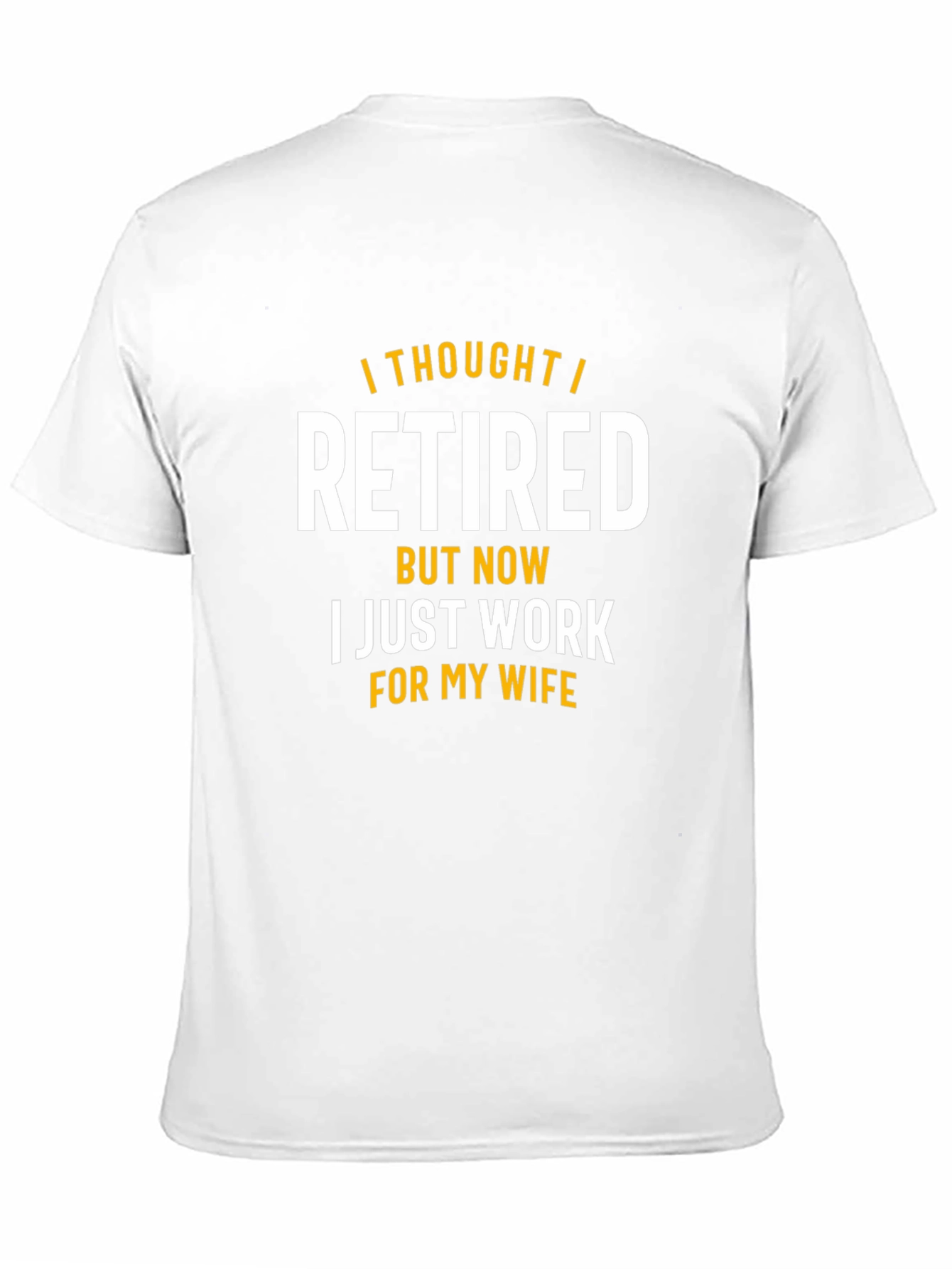 Funny Retired Now Wifes Employee T-Shirt