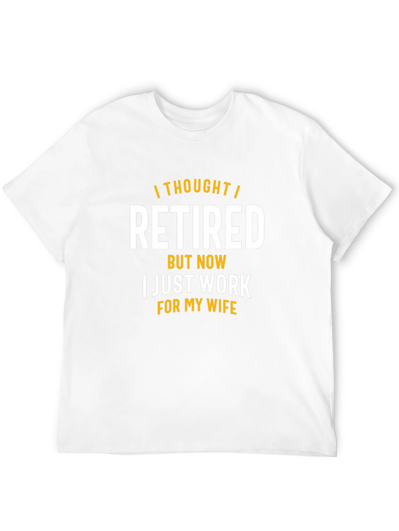 Funny Retired Now Wifes Employee T-Shirt