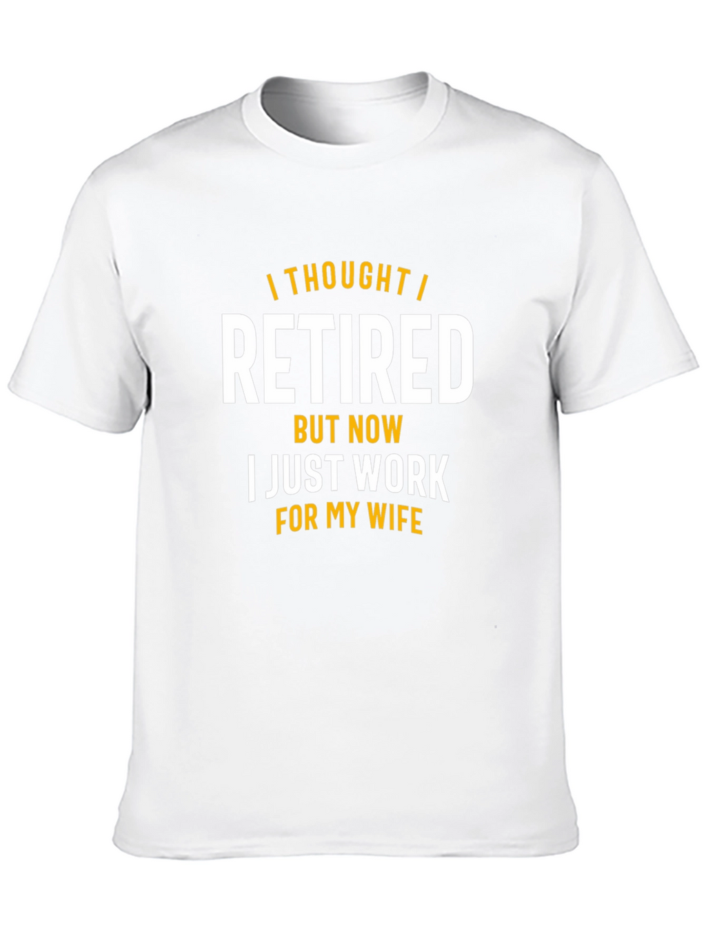 Funny Retired Now Wifes Employee T-Shirt