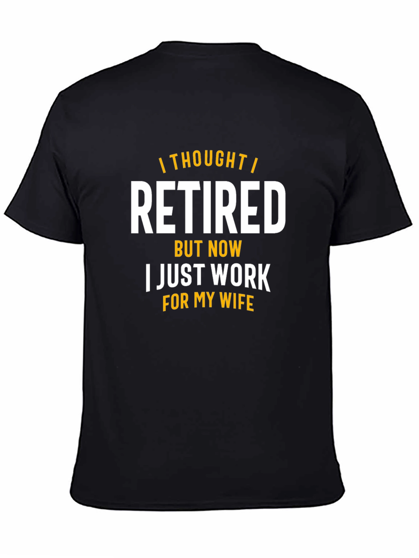Funny Retired Now Wifes Employee T-Shirt