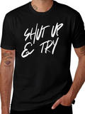 Shut Up and Try Graphic Tee - Black