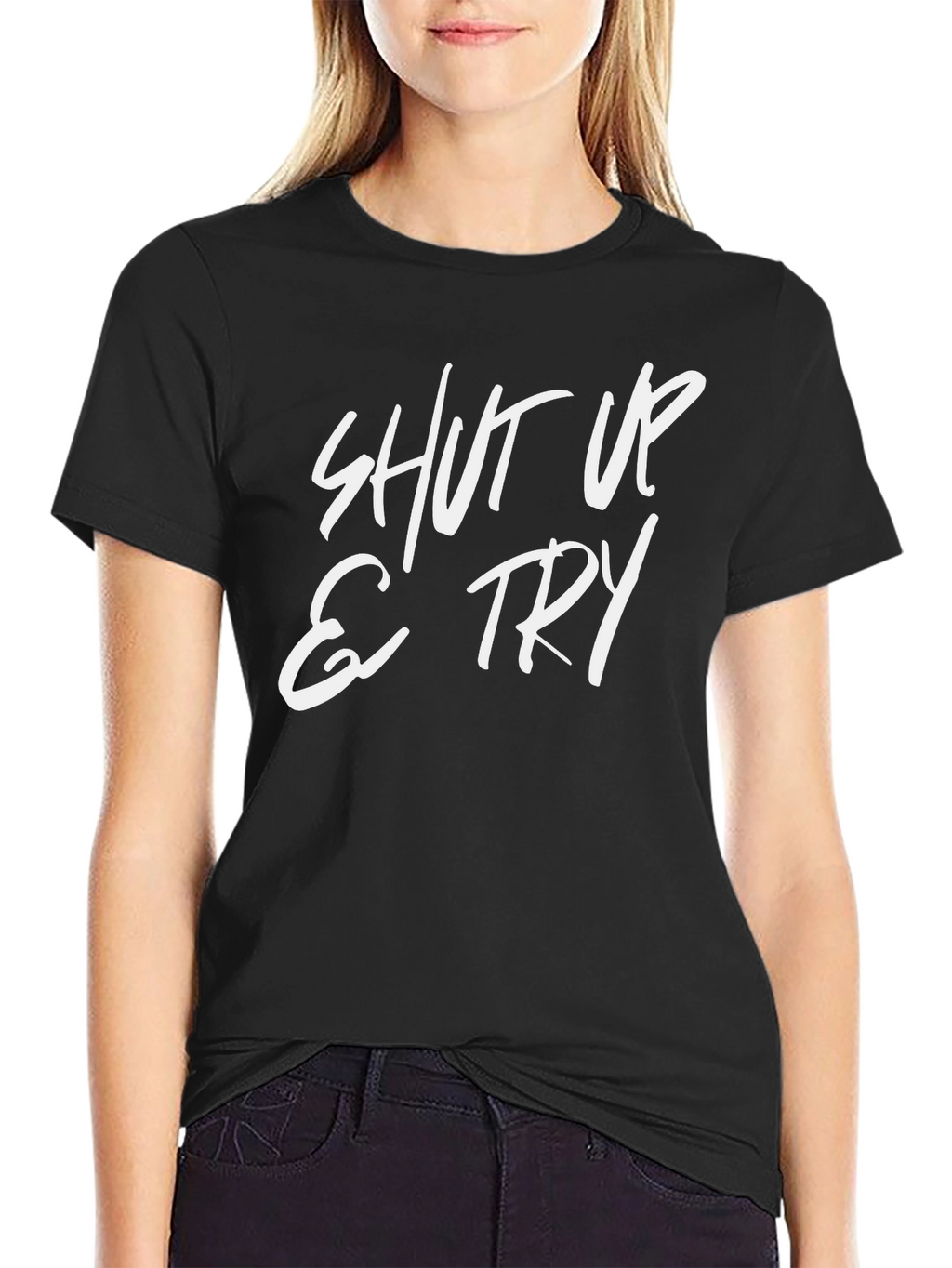 Shut Up and Try Graphic Tee - Black