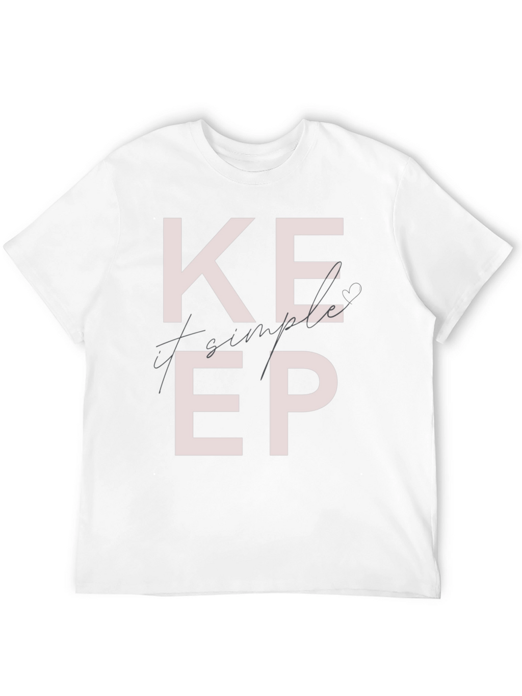 Keep It Simple Graphic T-Shirt